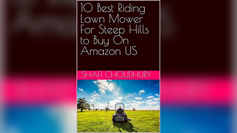 Best Riding Lawn Mower for Steep Hills